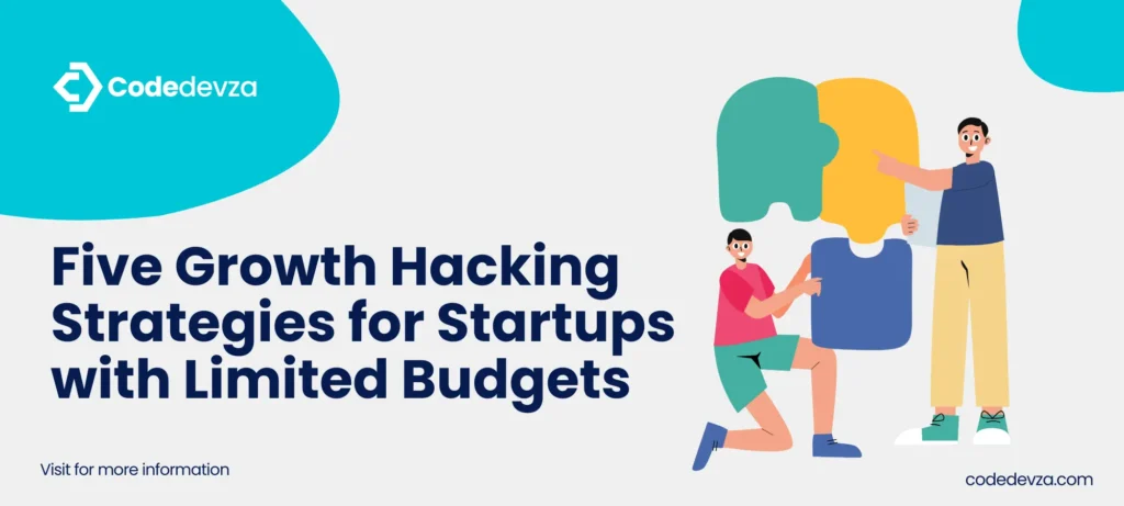 Five Growth Hacking Strategies for Startups on a Budget